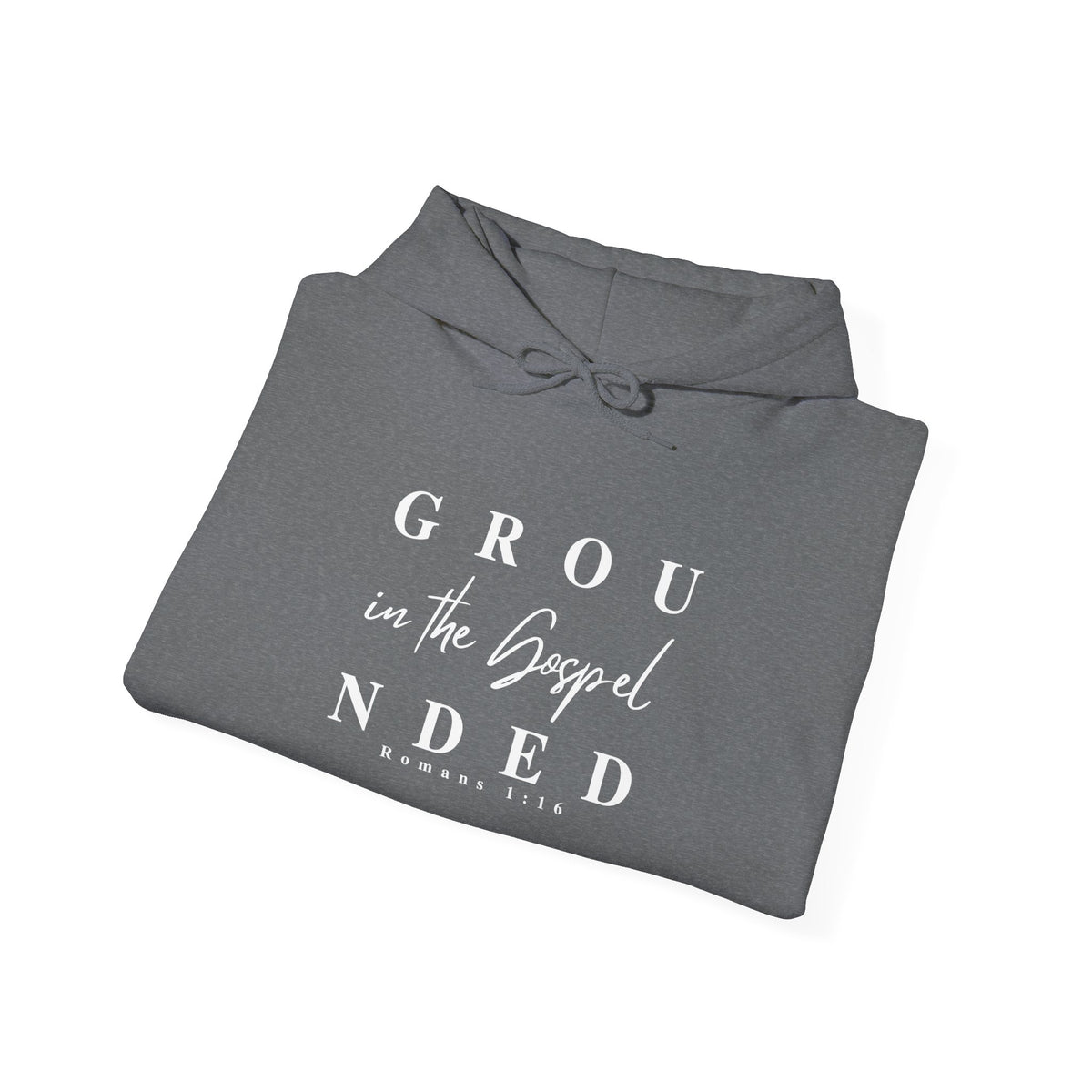Grounded By The Gospel Hoodie